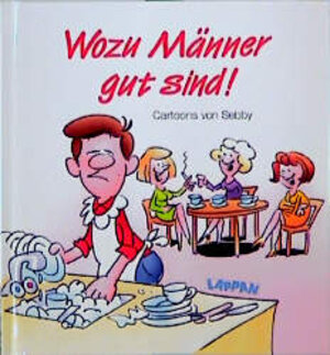 Buchcover Wozu Männer gut sind! | Sebby | EAN 9783890828305 | ISBN 3-89082-830-2 | ISBN 978-3-89082-830-5