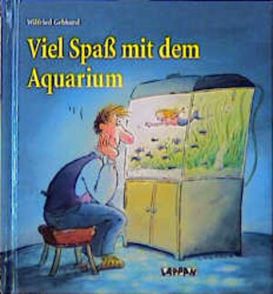 Buchcover Viel Spass mit dem Aquarium | Wilfried Gebhard | EAN 9783890828671 | ISBN 3-89082-867-1 | ISBN 978-3-89082-867-1