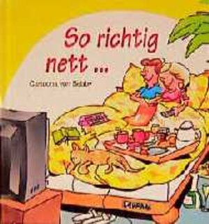 Buchcover So richtig nett ist's nur im Bett | Sebby | EAN 9783890828688 | ISBN 3-89082-868-X | ISBN 978-3-89082-868-8