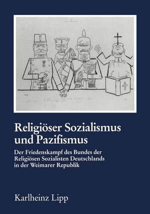 Buchcover Religiöser Sozialismus und Pazifismus | Karlheinz Lipp | EAN 9783890859095 | ISBN 3-89085-909-7 | ISBN 978-3-89085-909-5