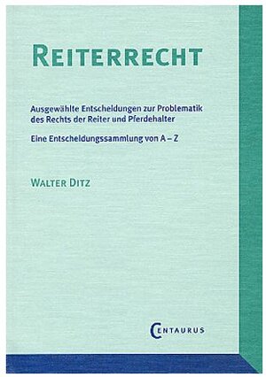 Buchcover Reiterrecht | Walter Ditz | EAN 9783890859835 | ISBN 3-89085-983-6 | ISBN 978-3-89085-983-5