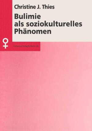 Buchcover Bulimie als soziokulturelles Phänomen | Christine Thies | EAN 9783890859965 | ISBN 3-89085-996-8 | ISBN 978-3-89085-996-5