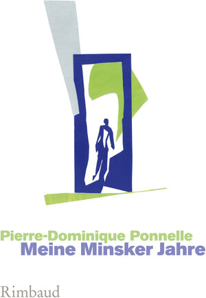 Buchcover Meine Minsker Jahre | Pierre-Dominique Ponnelle | EAN 9783890863146 | ISBN 3-89086-314-0 | ISBN 978-3-89086-314-6