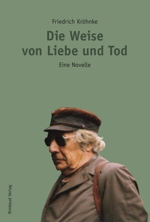 Buchcover Die Weise von Liebe und Tod | Friedrich Kröhnke | EAN 9783890864464 | ISBN 3-89086-446-5 | ISBN 978-3-89086-446-4
