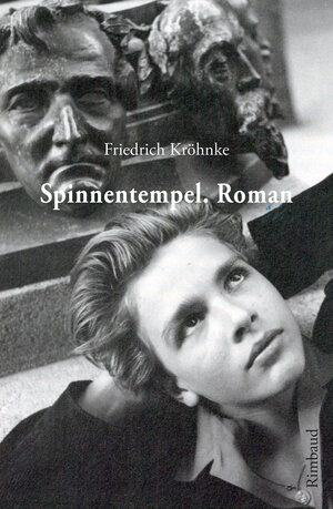 Buchcover Spinnentempel. Roman | Friedrich Kröhnke | EAN 9783890866222 | ISBN 3-89086-622-0 | ISBN 978-3-89086-622-2