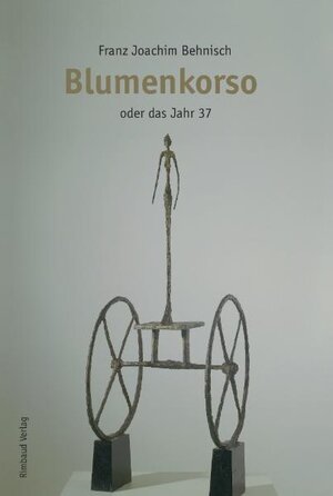 Buchcover Blumenkorso oder das Jahr 37 | Franz J Behnisch | EAN 9783890866697 | ISBN 3-89086-669-7 | ISBN 978-3-89086-669-7