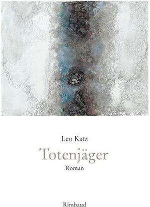 Buchcover Totenjäger | Leo Katz | EAN 9783890866727 | ISBN 3-89086-672-7 | ISBN 978-3-89086-672-7