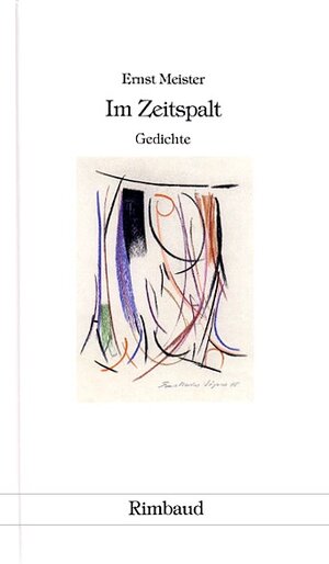 Buchcover Ernst Meister Gedichte in 15 Bänden / Im Zeitspalt | Ernst Meister | EAN 9783890869742 | ISBN 3-89086-974-2 | ISBN 978-3-89086-974-2