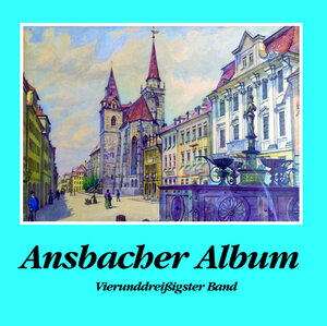 Buchcover Ansbacher Album | Hartmut Schötz | EAN 9783890891415 | ISBN 3-89089-141-1 | ISBN 978-3-89089-141-5