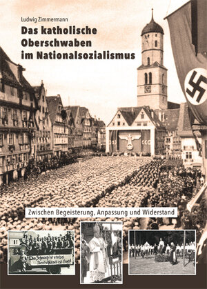 Buchcover Das katholische Oberschwaben im Nationalsozialismus | Ludwig Zimmermann | EAN 9783890891576 | ISBN 3-89089-157-8 | ISBN 978-3-89089-157-6
