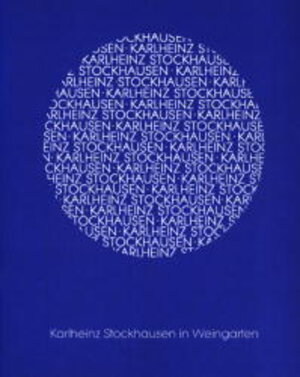 Buchcover Karlheinz Stockhausen in Weingarten  | EAN 9783890893037 | ISBN 3-89089-303-1 | ISBN 978-3-89089-303-7