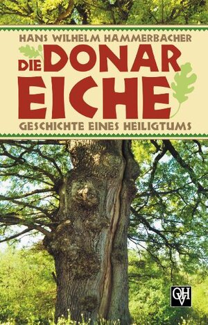 Die Donar-Eiche: Geschichte eines Heiligtums