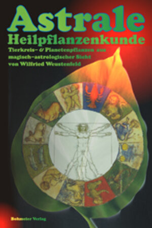 Buchcover Astrale Heilpflanzenkunde | Wilfried Weustenfeld | EAN 9783890943145 | ISBN 3-89094-314-4 | ISBN 978-3-89094-314-5
