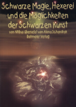 Buchcover Schwarze Magie, Hexerei und die Möglichkeiten der schwarzen Kunst | Nitibus | EAN 9783890943312 | ISBN 3-89094-331-4 | ISBN 978-3-89094-331-2