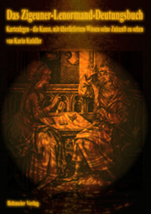 Buchcover Das Zigeuner-Lenormand-Deutungsbuch | Karin Knödler | EAN 9783890943497 | ISBN 3-89094-349-7 | ISBN 978-3-89094-349-7