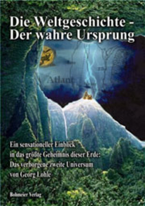 Buchcover Die Weltgeschichte - Der wahre Ursprung | Georg Lohle | EAN 9783890944012 | ISBN 3-89094-401-9 | ISBN 978-3-89094-401-2