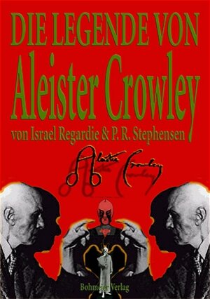 Buchcover Die Legende von Aleister Crowley | Regardie Israel Regardie | EAN 9783890944302 | ISBN 3-89094-430-2 | ISBN 978-3-89094-430-2