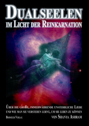 Buchcover Dualseelen im Licht der Reinkarnation | Shanya Ashram | EAN 9783890945743 | ISBN 3-89094-574-0 | ISBN 978-3-89094-574-3