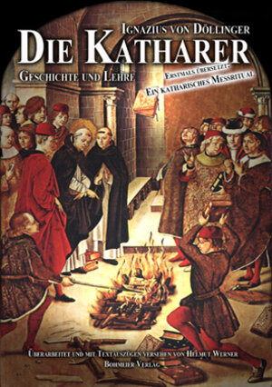 Buchcover Die Katharer - Geschichte und Lehre | Ignaz von Döllinger | EAN 9783890946160 | ISBN 3-89094-616-X | ISBN 978-3-89094-616-0