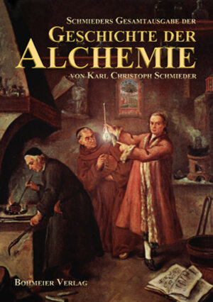 Buchcover Schmieders Gesamtausgabe der Geschichte der Alchemie | Karl Christoph Schmieder | EAN 9783890946177 | ISBN 3-89094-617-8 | ISBN 978-3-89094-617-7