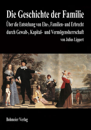 Buchcover Die Geschichte der Familie | Julius Lippert | EAN 9783890946337 | ISBN 3-89094-633-X | ISBN 978-3-89094-633-7