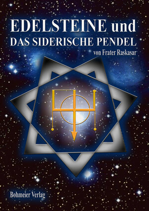 Buchcover Edelsteine und das siderische Pendel | Raskasar (Frater) | EAN 9783890946931 | ISBN 3-89094-693-3 | ISBN 978-3-89094-693-1
