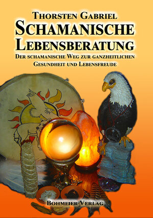 Buchcover Schamanische Lebensberatung | Thorsten Gabriel | EAN 9783890947259 | ISBN 3-89094-725-5 | ISBN 978-3-89094-725-9