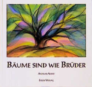 Buchcover Bäume sind wie Brüder | Andreas Albert | EAN 9783891024539 | ISBN 3-89102-453-3 | ISBN 978-3-89102-453-9