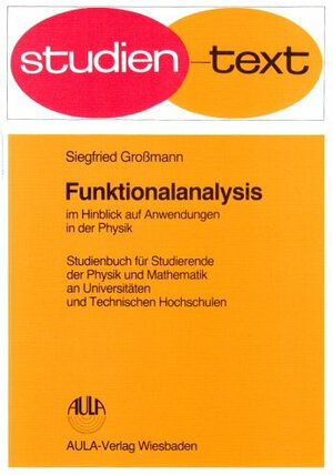 Funktionalanalysis im Hinblick auf Anwendung in der Physik