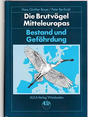 Buchcover Die Brutvögel Mitteleuropas - Bestand und Gefährdung | Hans G Bauer | EAN 9783891045879 | ISBN 3-89104-587-5 | ISBN 978-3-89104-587-9