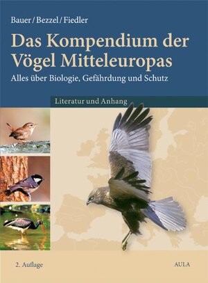 Das Kompendium der Vögel Mitteleuropas. Alles über Biologie, Gefährdung und Schutz: Das Kompendium der Vögel Miteleuropas 3. Literatur und Anhang. Alles über Biologie, Gefährdung und Schutz