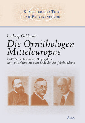 Buchcover Die Ornithologen Mitteleuropas | Ludwig Gebhardt | EAN 9783891046807 | ISBN 3-89104-680-4 | ISBN 978-3-89104-680-7