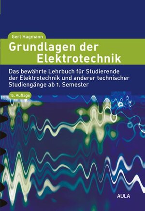 Buchcover Grundlagen der Elektrotechnik | Gert Hagmann | EAN 9783891047477 | ISBN 3-89104-747-9 | ISBN 978-3-89104-747-7