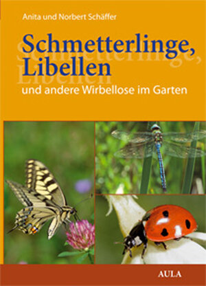 Buchcover Schmetterlinge, Libellen und andere Wirbellose im Garten | Anita Schäffer | EAN 9783891047958 | ISBN 3-89104-795-9 | ISBN 978-3-89104-795-8