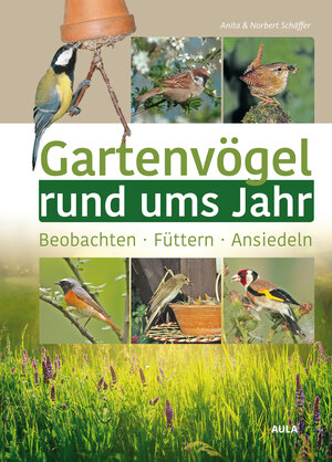 Buchcover Gartenvögel rund ums Jahr | Anita Schäffer | EAN 9783891048214 | ISBN 3-89104-821-1 | ISBN 978-3-89104-821-4