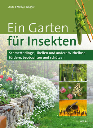 Buchcover Ein Garten für Insekten | Anita Schäffer | EAN 9783891048245 | ISBN 3-89104-824-6 | ISBN 978-3-89104-824-5