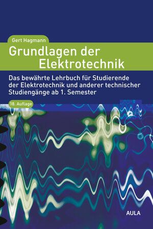 Buchcover Grundlagen der Elektrotechnik | Gert Hagmann | EAN 9783891048306 | ISBN 3-89104-830-0 | ISBN 978-3-89104-830-6