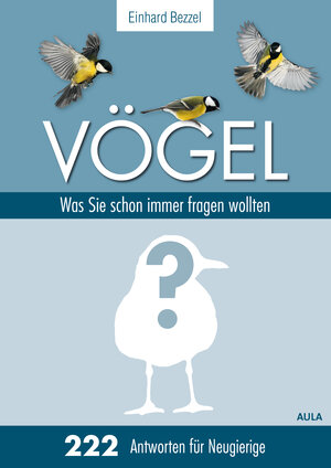 Buchcover Vögel: Was Sie schon immer fragen wollten | Einhard Bezzel | EAN 9783891048337 | ISBN 3-89104-833-5 | ISBN 978-3-89104-833-7