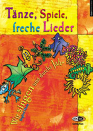 Tänze, Spiele, freche Lieder. Inkl. CD. Wir singen uns durchs Jahr. (AOL CD Collection). (Lernmaterialien)