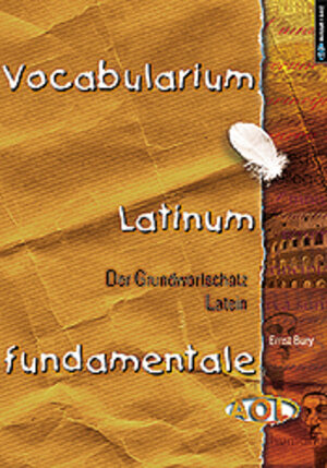 Vocabularium Fundamentale. Der Grundwortschatz Latein. Klasse 5 - 13. (Lernmaterialien)