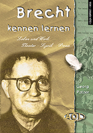 Brecht kennen lernen. Leben und Werk: Theater, Lyrik, Prosa. (Lernmaterialien)