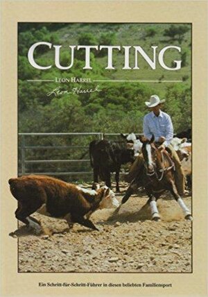 Cutting: (Ein Western Horseman Buch)