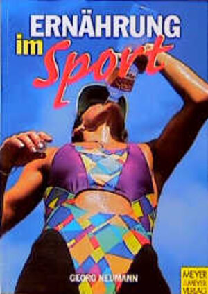 Buchcover Ernährung im Sport | Georg Neumann | EAN 9783891244159 | ISBN 3-89124-415-0 | ISBN 978-3-89124-415-9