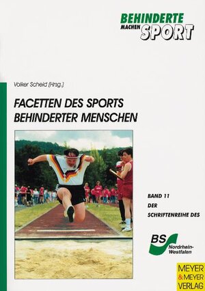 Facetten des Sports behinderter Menschen - Pädagogische und didaktische Grundlagen