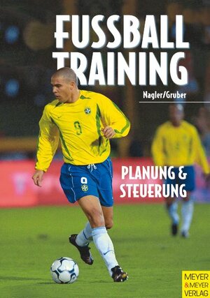 Buchcover Fussballtraining | Peter Nagler | EAN 9783891249765 | ISBN 3-89124-976-4 | ISBN 978-3-89124-976-5