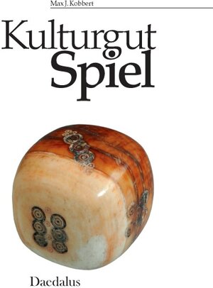 Buchcover Kulturgut Spiel | Max J Kobbert | EAN 9783891262528 | ISBN 3-89126-252-3 | ISBN 978-3-89126-252-8