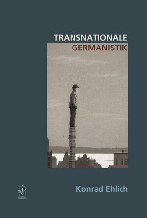 Buchcover Transnationale Germanistik | Konrad Ehlich | EAN 9783891291931 | ISBN 3-89129-193-0 | ISBN 978-3-89129-193-1