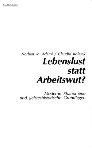 Buchcover Lebenslust statt Arbeitswut | Norbert R. Adami | EAN 9783891292846 | ISBN 3-89129-284-8 | ISBN 978-3-89129-284-6