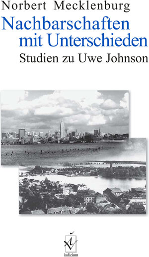 Nachbarschaften mit Unterschieden. Studien zu Uwe Johnson