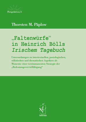 Buchcover "Faltenwürfe" in Heinrich Bölls Irischem Tagebuch | Thorsten M. Päplow | EAN 9783891298602 | ISBN 3-89129-860-9 | ISBN 978-3-89129-860-2